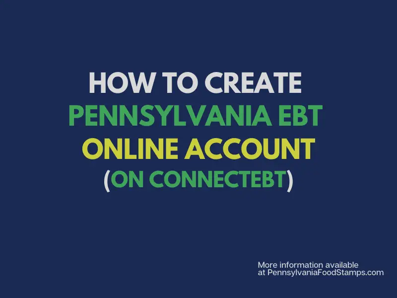 "How do I create PA EBT Online Account on ConnectEBT"