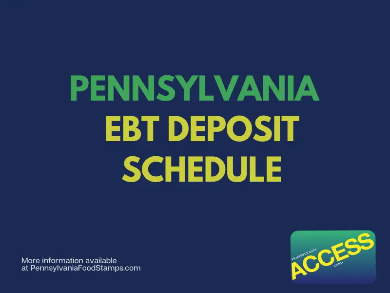 "Pennsylvania Food Stamps Deposit Schedule"