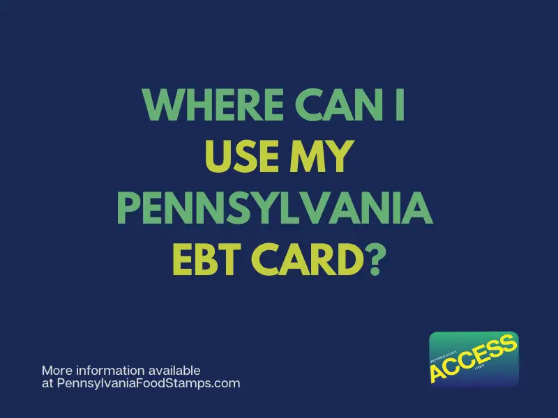 "Where You Can Use Pennsylvania EBT card"