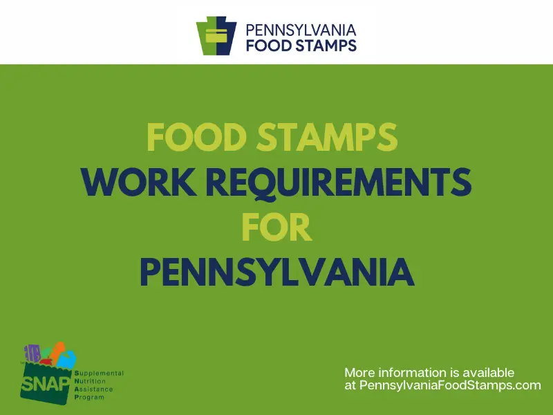 "Does Pennsylvania have work requirements for Food Stamps"