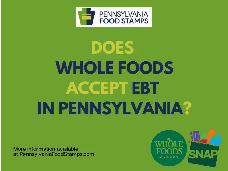 "Does Whole Foods accept EBT Philadelphia"