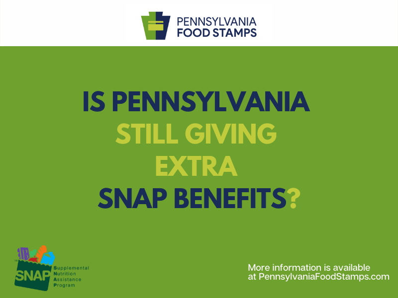 "Is Pennsylvania still giving extra SNAP benefits"