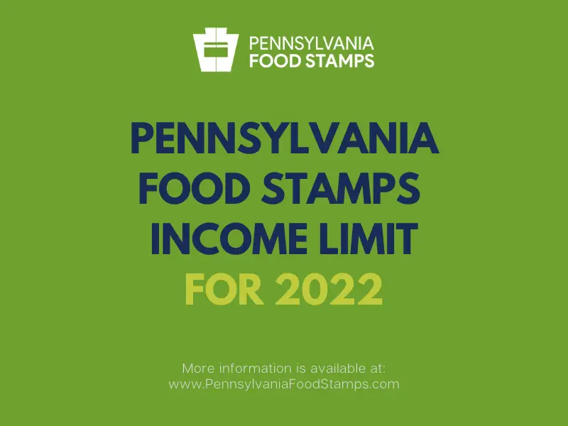 Pennsylvania Food Stamps Income Limit for 2022