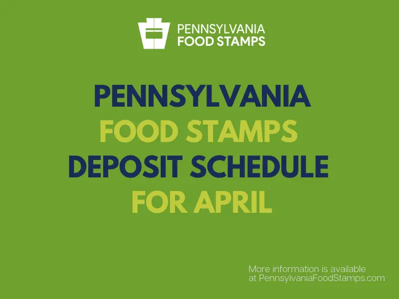 "Pennsylvania SNAP EBT Deposit Schedule for April"