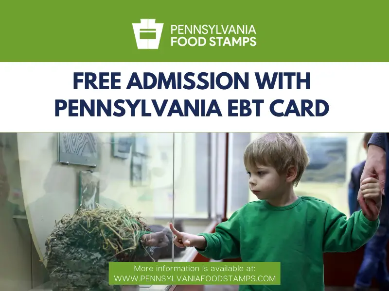 Free Admission with Pennsylvania EBT
