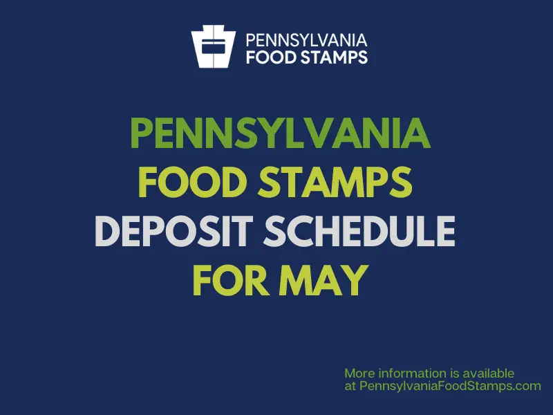 "Pennsylvania SNAP EBT Deposit Schedule for May"