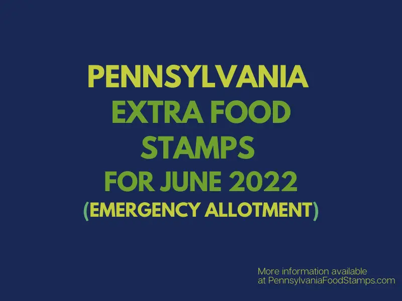 "Extra SNAP for Pennsylvania - June 2022"