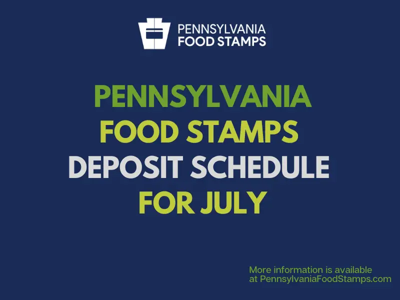 "Pennsylvania SNAP EBT Deposit Schedule for July"
