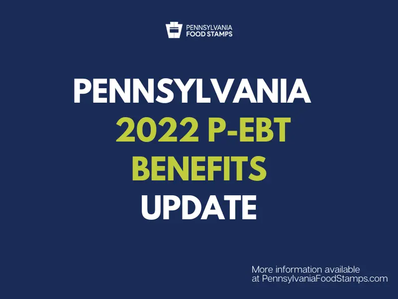 "Pennsylvania P-EBT for Summer 2022"