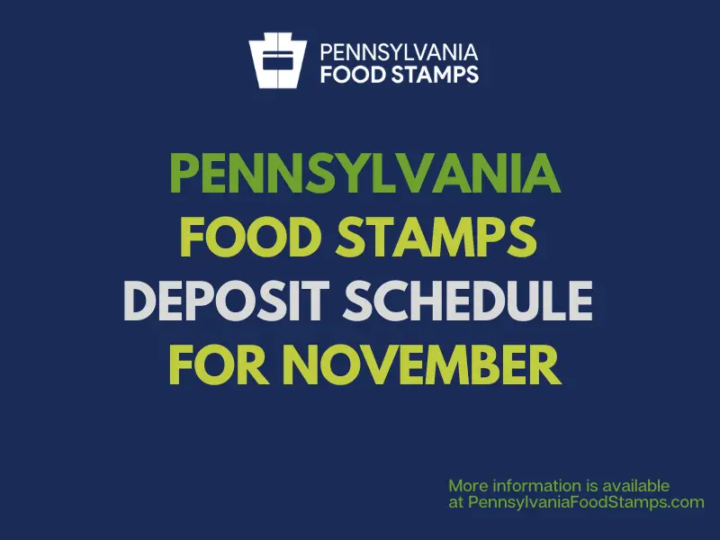 "Pennsylvania SNAP EBT Deposit Schedule for November"