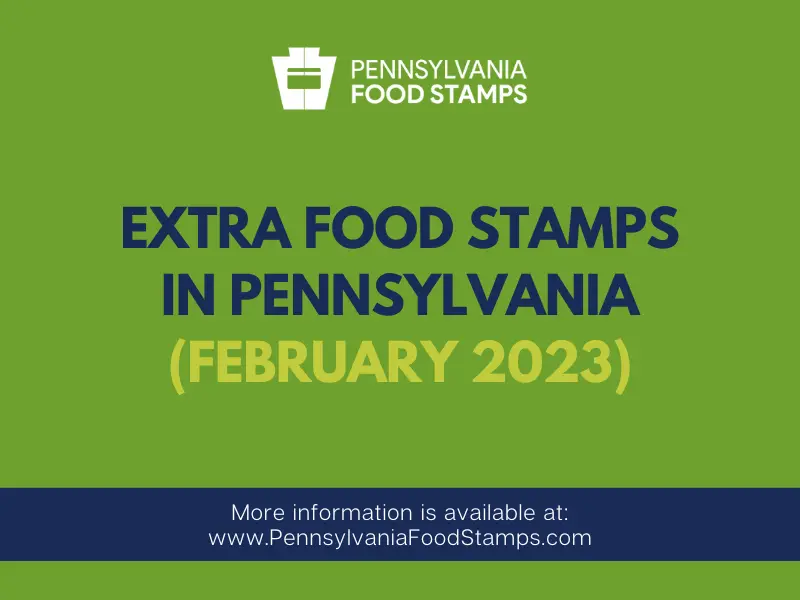 Extra Food Stamps in Pennsylvania - February 2023